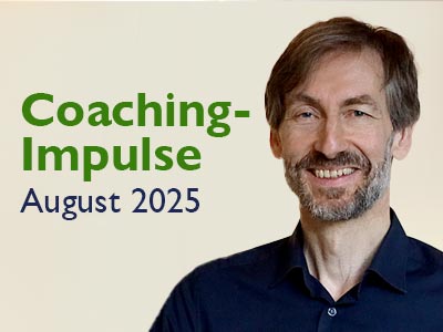 Jürgen Heimes - Coaching-Impulse August 2025